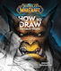 World Of Warcraft How To Draw Heroes Villains Micky Neilson