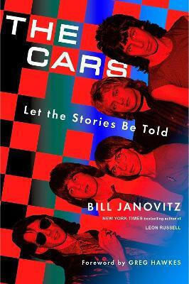 The Cars: Let The Stories Be Told Bill Janovitz Da Capo Press Inc
