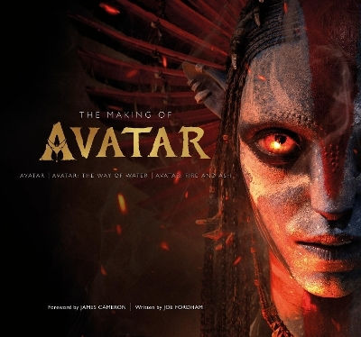 The Making Of Avatar: Avatar | Avatar: The Way Of Water | Avatar: Fire And Ash Joe Fordham Dk The Making Of Avatar: Avatar | Avatar: The Way Of Water | Avatar: Fire And Ash Joe Fordham Dk