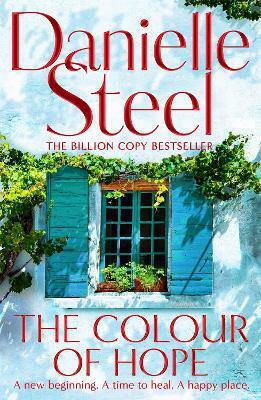 The Colour Of Hope Danielle Steel Macmillan