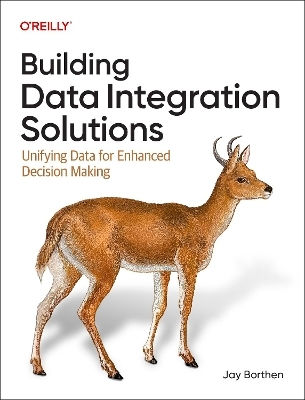 Building Data Integration Solutions: Unifying Data For Enhanced Decision-making Donna Wrobel O'reilly Media