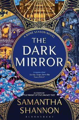 The Dark Mirror: The Million-copy Bestselling Series From The Author Of The Priory Of The Orange Tree Samantha Shannon Bloomsbury Archer The Dark Mirror: The Million-copy Bestselling Series From The Author Of The Priory Of The Orange Tree Samantha Shannon Bloomsbury Archer