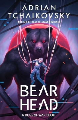 Bear Head Adrian Tchaikovsky Head Of Zeus -- An Adastra Book