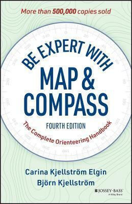 Be Expert With Map And The Complete Orienteering Handbook Bjorn Kjellstrom Jossey-bass Inc.,u.s Be Expert With Map And The Complete Orienteering Handbook Bjorn Kjellstrom Jossey-bass Inc.,u.s