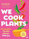 We Cook Plants For People For The Planet With Joy Sarah Bentley Nourish