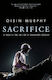 Sacrifice: A Year In The Life Of A Champion Jockey Oisin Murphy Bantam Books (transworld Publishers A Division Of The Random House Group)