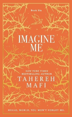 Imagine Me (shatter Me Collectors Editions) Tahereh Mafi Electric Monkey