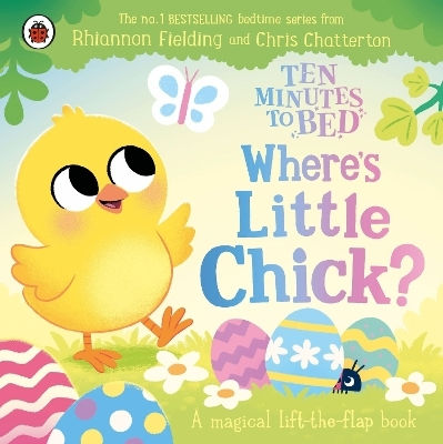 Ten Minutes To Bed Where's Little Chick? A Magical Lift--flap Book Rhiannon Fielding Ten Minutes To Bed Where's Little Chick A Magical Lift-the-flap Book Rhiannon Fielding Ten Minutes To Bed Where's Little Chick? A Magical Lift--flap Book Rhiannon Fielding Ten Minutes To Bed Where's Little Chick A Magical Lift-the-flap Book Rhiannon Fielding