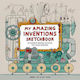 My Amazing Inventions Sketchbook 50 Awesome Drawing Activities For Young Inventors Lisa Regan