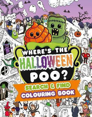 Where's The Halloween Poo Search And Find Colouring Book Alex Hunter