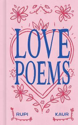 Love Poems Rupi Kaur Andrews Mcmeel Publishing