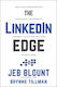 The Linkedin Edge New Sales Strategies For Unleashing The Power Of Linkedin Ai To Cold Call Less And Sell More Brynne Tillman