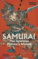 Samurai The Japanese Warrior's Unofficial Manual Stephen Turnbull