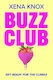 Buzz Club Xena Knox S