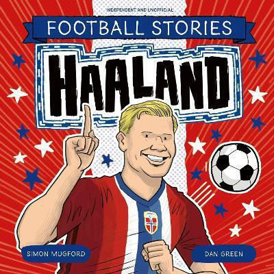 Football Stories Haaland Simon Mugford Children's