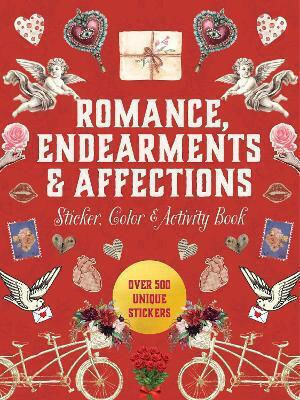 Romance Endearments Affections Sticker Color Activity Book Over 500 Unique Stickers Editors Of Inc.,u.s Romance Endearments Affections Sticker Color Activity Book Over 500 Unique Stickers Editors Of Inc.,u.s