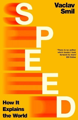 Speed How It Explains The World Vaclav Smil
