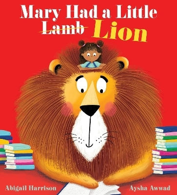 Mary Had A Little Lion Abigail Harrison