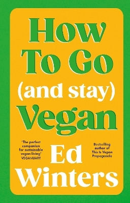 How To Go And Stay Vegan Ed Winters