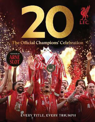 20 The Official Champions Celebration Liverpool Fc 20 The Official Champions Celebration Liverpool Fc