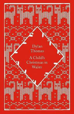 A Child's Christmas In Wales Dylan Thomas