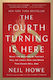 The Fourth Turning Is Here What The Seasons Of History Tell Us About How And When This Crisis Will End Neil Howe