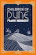 Children Of Dune: The Inspiration For The Blockbuster Film Frank Herbert Gollancz