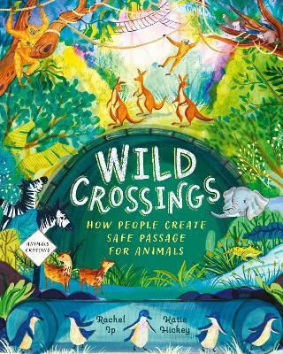 Wild Crossings Rachel Ip S Books