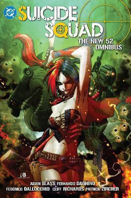 Suicide Squad The New 52 Omnibus Adam Glass, Vol. 52 Sent on harrowing missions through some of the most dangerous places on earth who will earn their freedom and who will die trying? Collects Resurrection Man