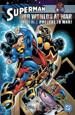 Superman Our Worlds At War Omnibus Volume 1 Prelude To War Kano, Superman