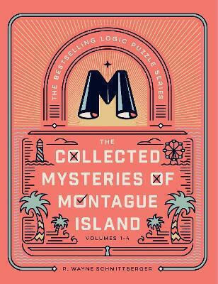 The Collected Mysteries Of Montague Island Volumes 1 To 4 R Schmittberger Wayne Puzzlewright Press