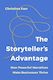 The Storyteller’s Advantage How Powerful Narratives Make Businesses Thrive Christina Farr Ebury Edge