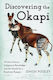 Discovering The Okapi Western Science Indigenous Knowledge And The Search For A Rainforest Enigma Simon Pooley Johns Hopkins University Press