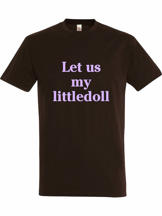 Unisex T-shirt "Let Us My Littledoll Άσε Μας Κο...