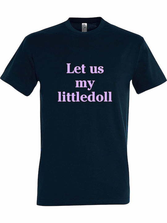 Unisex T-shirt "Let Us My Littledoll Άσε Μας Κο...
