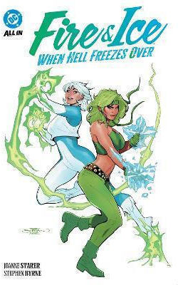 Fire Ice When Hell Freezes Over Stephen Byrne Fire Ice When Hell Freezes Over Stephen Byrne