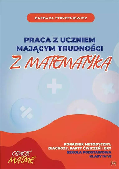 Praca Z Uczniem Mającym Trudności Z Mat. Sp 4-6