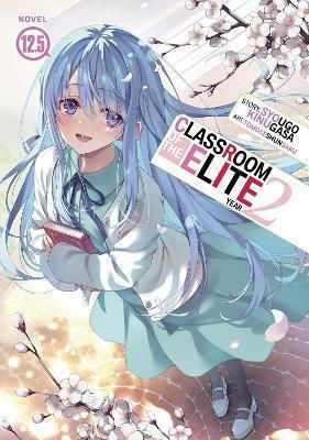 Classroom Of The Elite Year 2 Light Novel Vol 12.5 Syougo Kinugasa, Light