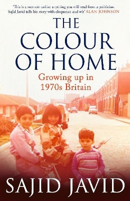 Colour Home Growing Up In 1970s Britain Sajid Javid The Colour Of Home Growing Up In 1970s Britain Sajid Javid