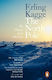 The North Pole The Of An Obsession Erling Kagge