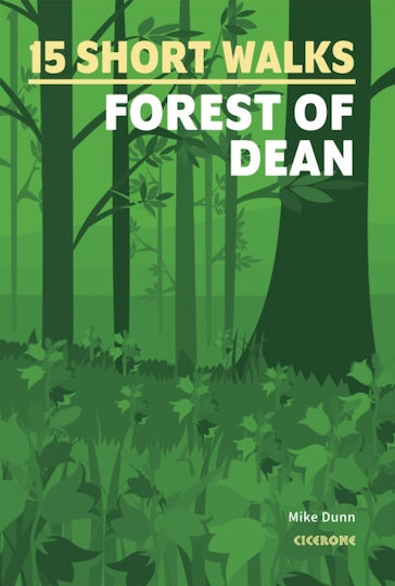 15 Short Walks In The Forest Of Dean - Cicerone Press - Paperback / Softback 15 Short Walks In The Forest Of Dean - Cicerone Press - Paperback / Softback