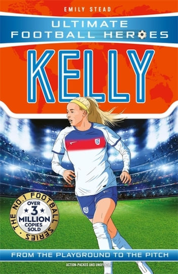 Ultimate Football Heroes: Chloe Kelly - John Blake Publishing Ltd - Paperback / Softback Ultimate Football Heroes: Chloe Kelly - John Blake Publishing Ltd - Paperback / Softback