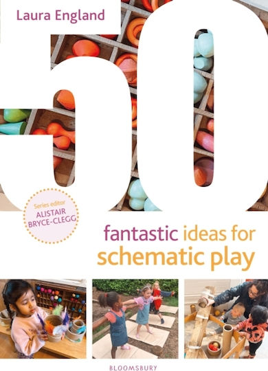 50 Fantastic Ideas For Schematic Play - Bloomsbury Publishing Plc - Paperback / Softback