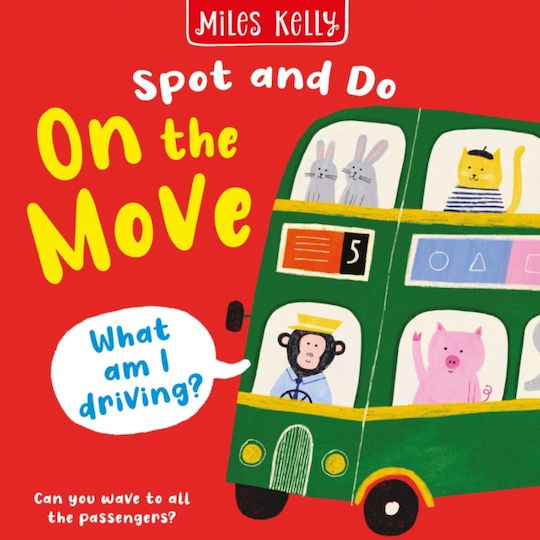 On The Move - Miles Kelly Publishing Ltd - Board Book