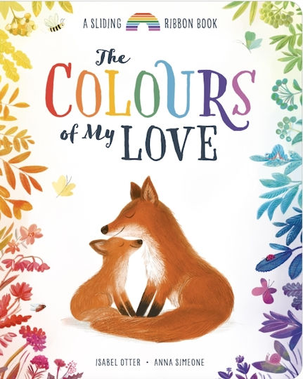 Colours Of My Love - Little Tiger Press Group - Board Book