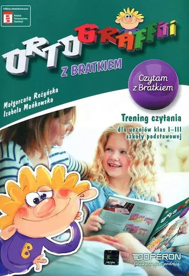 Ortograffiti Z Bratkiem. Czytam Z Bratkiem. Trening Czytania Dla Klas 1-3 Szkoły Podstawowej
