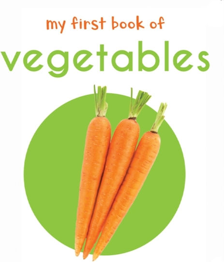 My First Book Of Vegetables: First Board Book - Prakash Books - Hardback