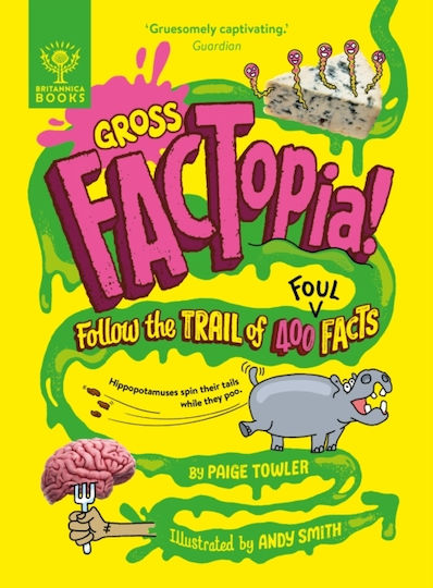 Gross Factopia! - What On Earth Publishing Ltd - Paperback / Softback Gross Factopia! - What On Earth Publishing Ltd - Paperback / Softback