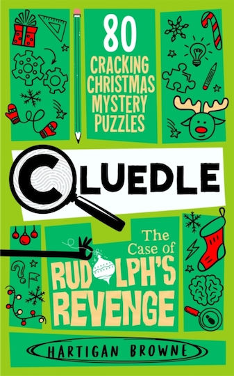 Cluedle - The Case Of Rudolph's Revenge - Pan Macmillan - Paperback / Softback Cluedle - The Case Of Rudolph's Revenge - Pan Macmillan - Paperback / Softback