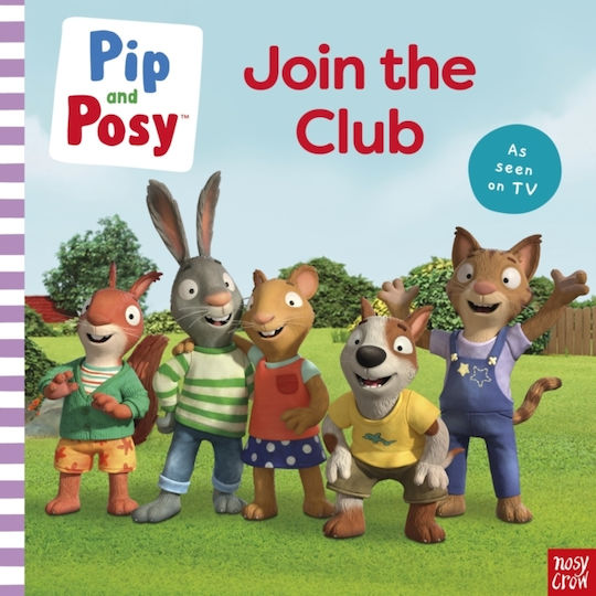 Pip And Posy: Join The Club A Tv Tie-in Picture Book - Nosy Crow Ltd - Paperback / Softback